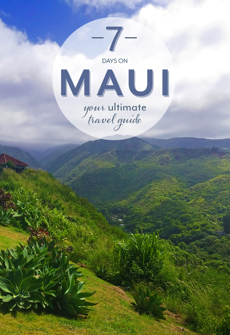 7 Days on Maui: Your Ultimate Travel Guide!